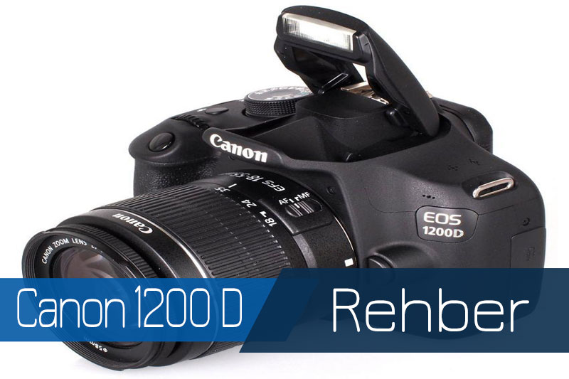 Canon EOS 1200D Rehberi Uygulaması